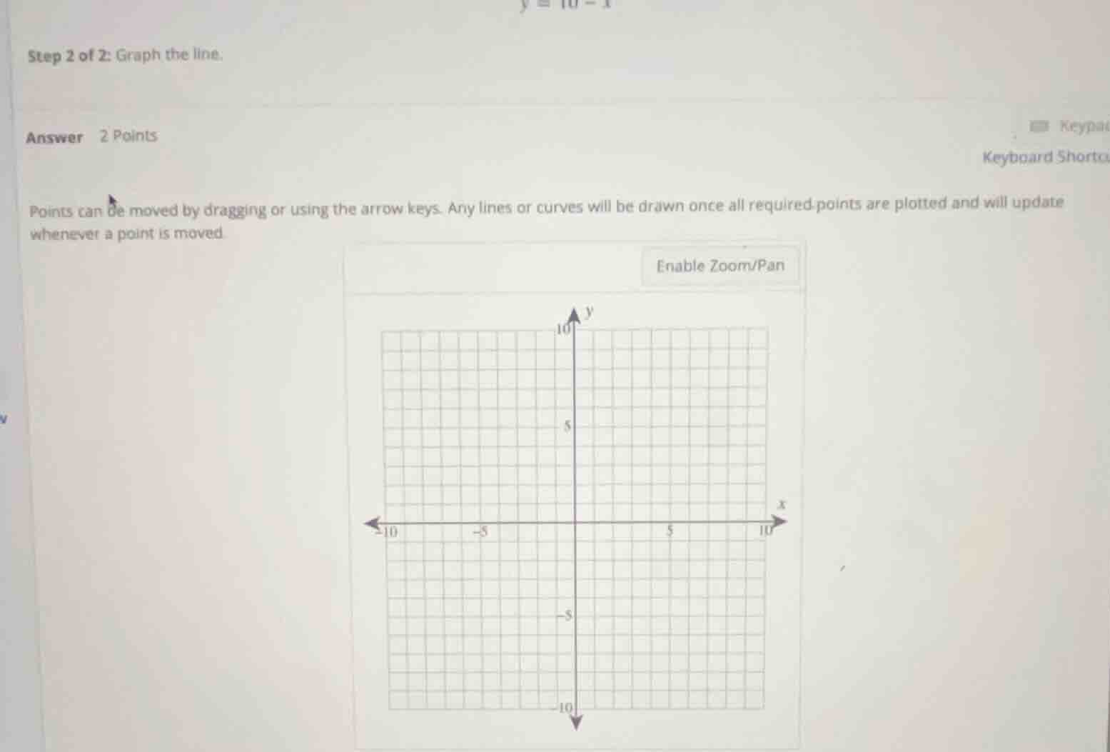 step 2 of 2: graph the line. answer 2 points points can be moved by dra…