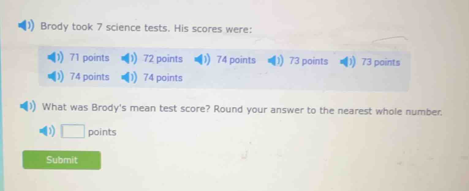 brody took 7 science tests. his scores were: 71 points, 72 points, 74 p…