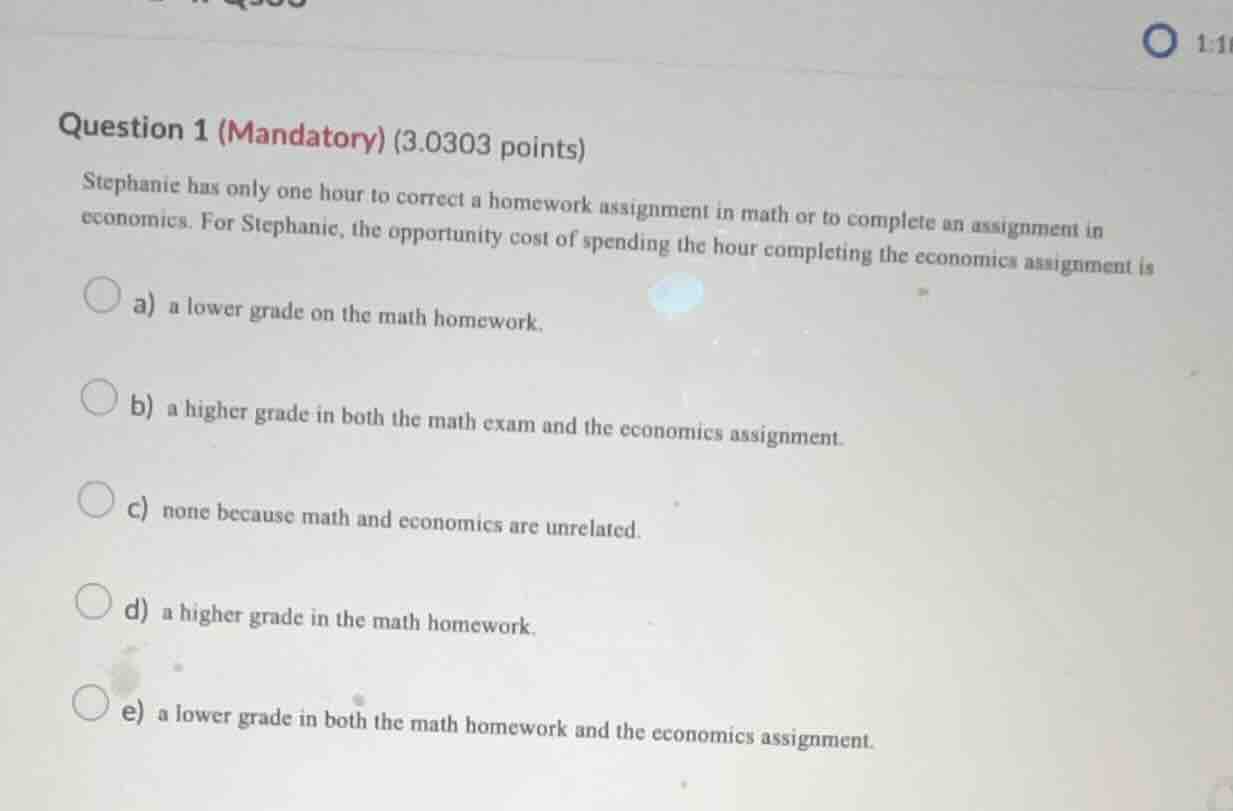 question 1 (mandatory) (3.0303 points) stephanie has only one hour to c…