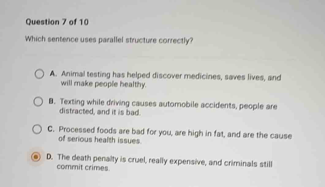 question 7 of 10 which sentence uses parallel structure correctly? a. a…