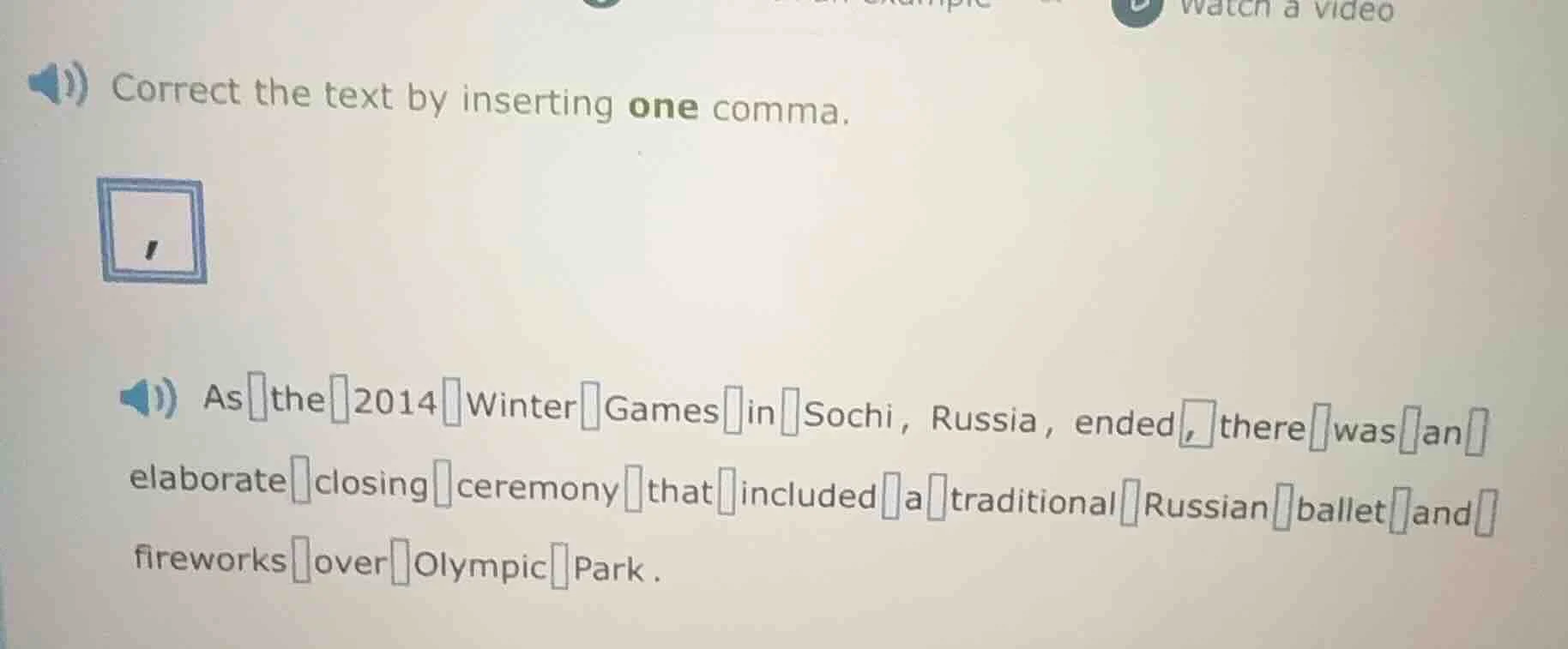 correct the text by inserting one comma. as the 2014 winter games in so…