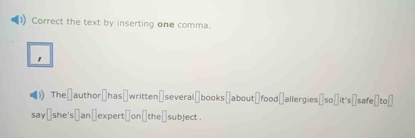 correct the text by inserting one comma. the author has written several…