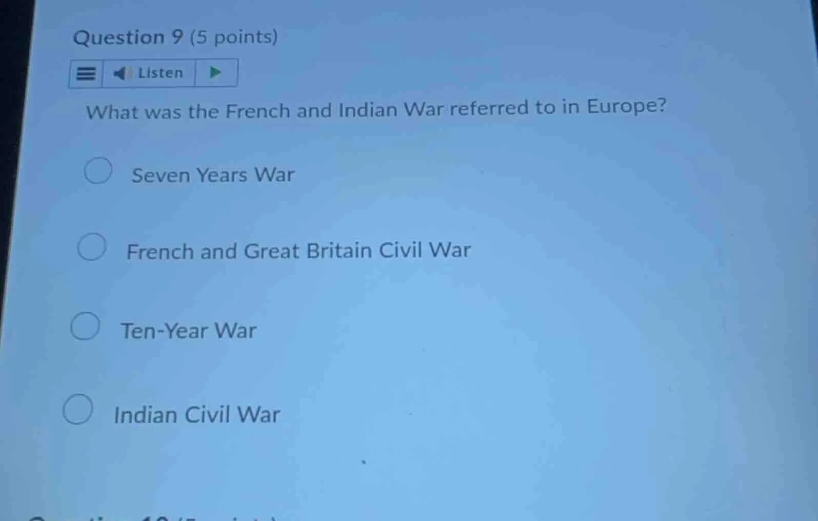 question 9 (5 points) listen what was the french and indian war referre…