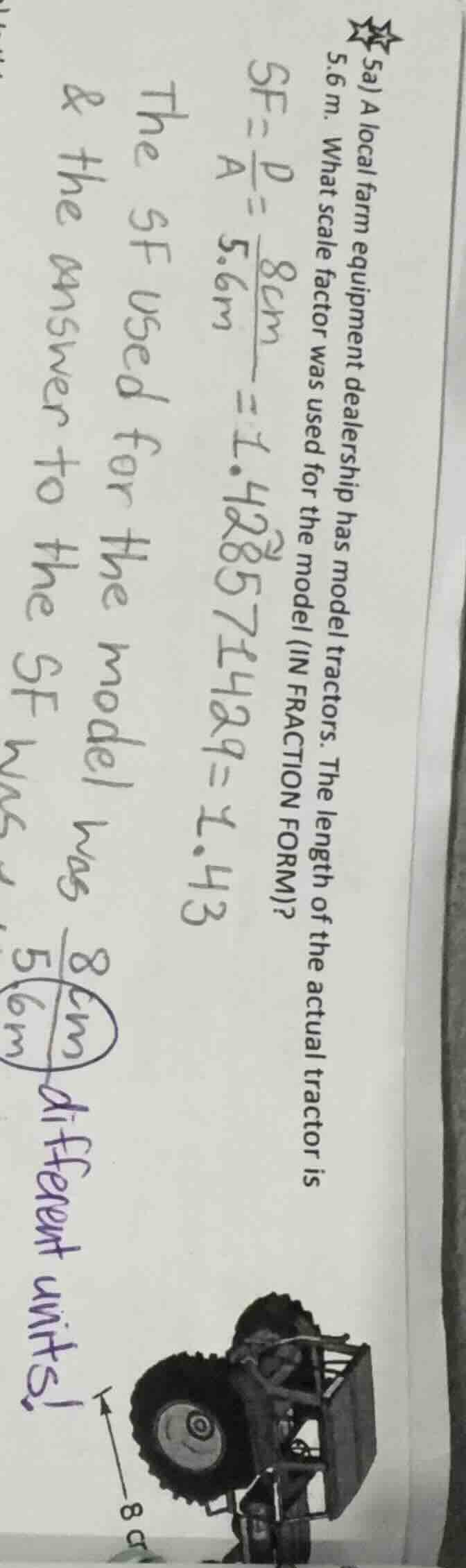 5a) a local farm equipment dealership has model tractors. the length of…