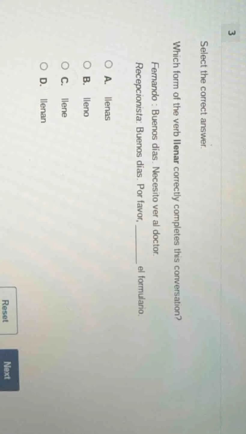 select the correct answer. which form of the verb llenar correctly comp…