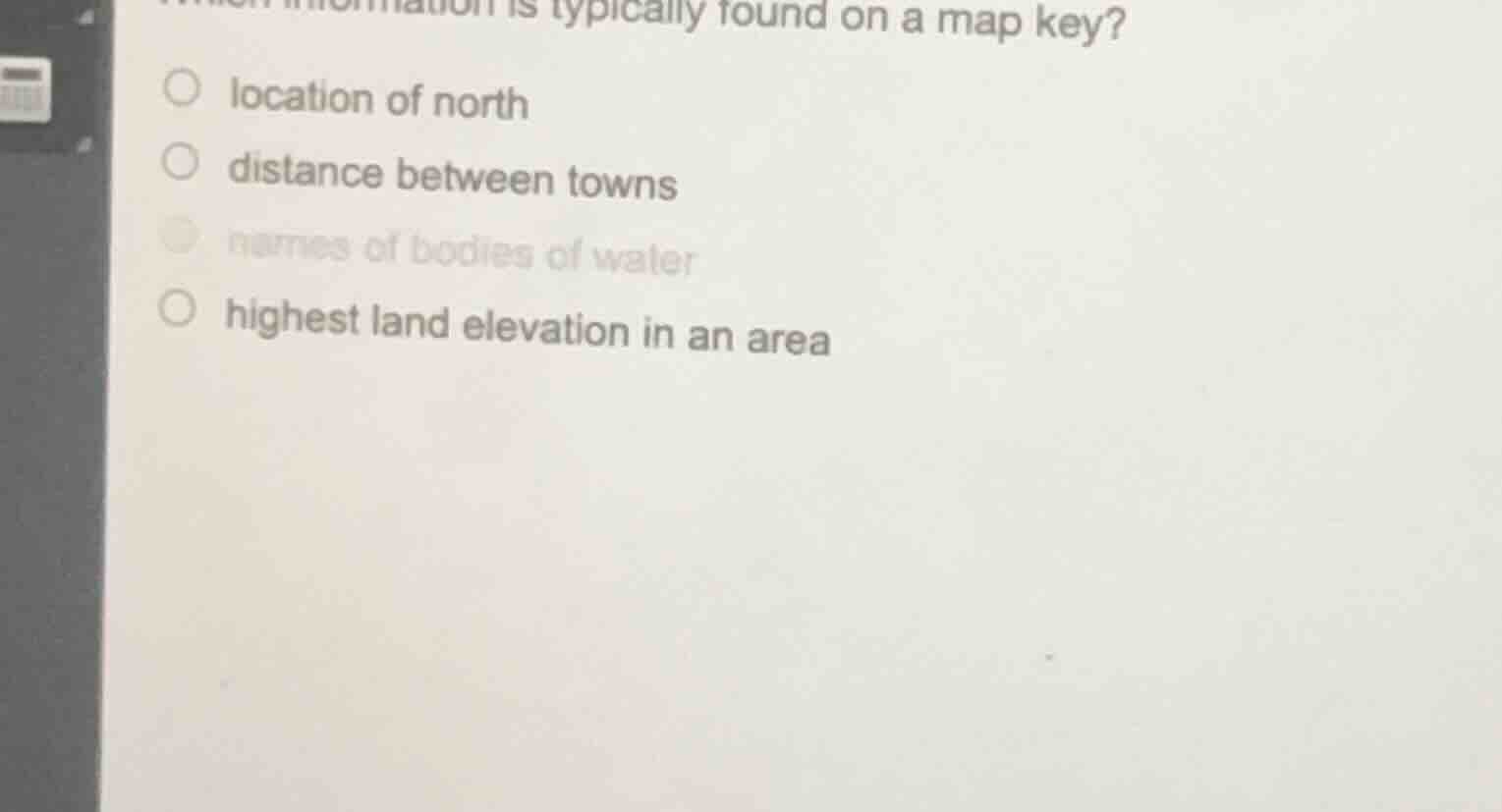which information is typically found on a map key? ○ location of north …