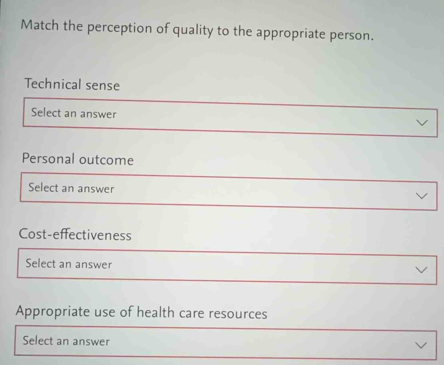match the perception of quality to the appropriate person. technical se…