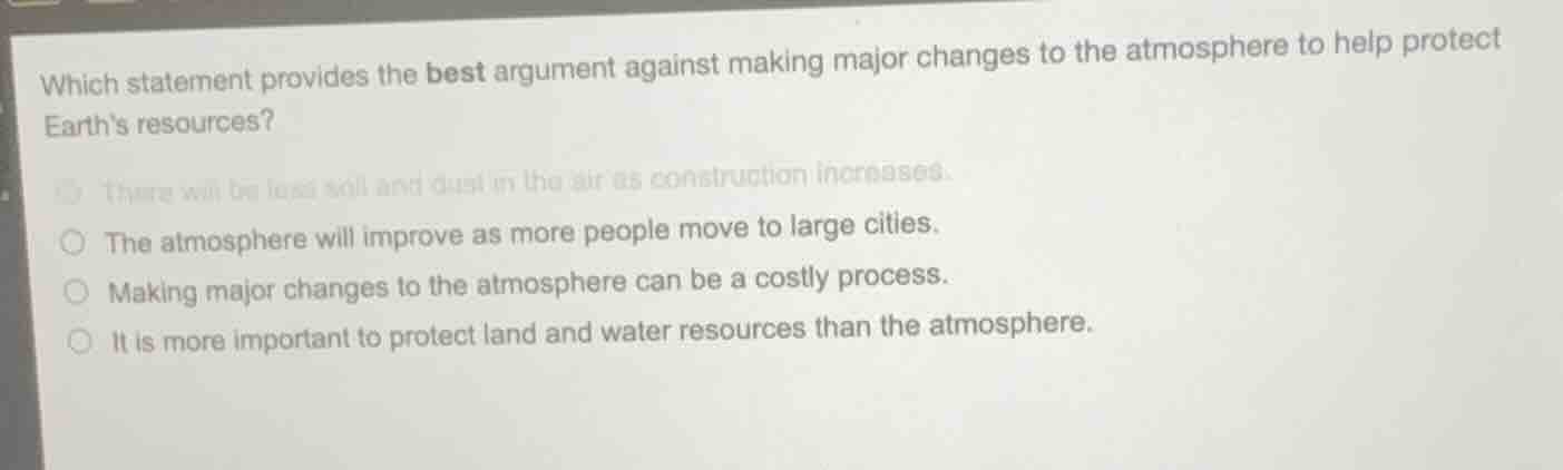 which statement provides the best argument against making major changes…