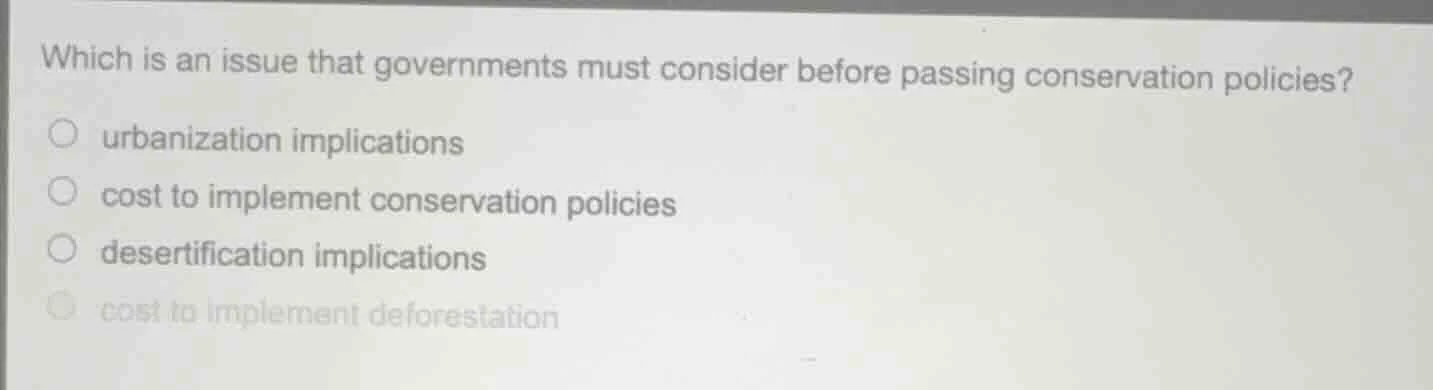 which is an issue that governments must consider before passing conserv…