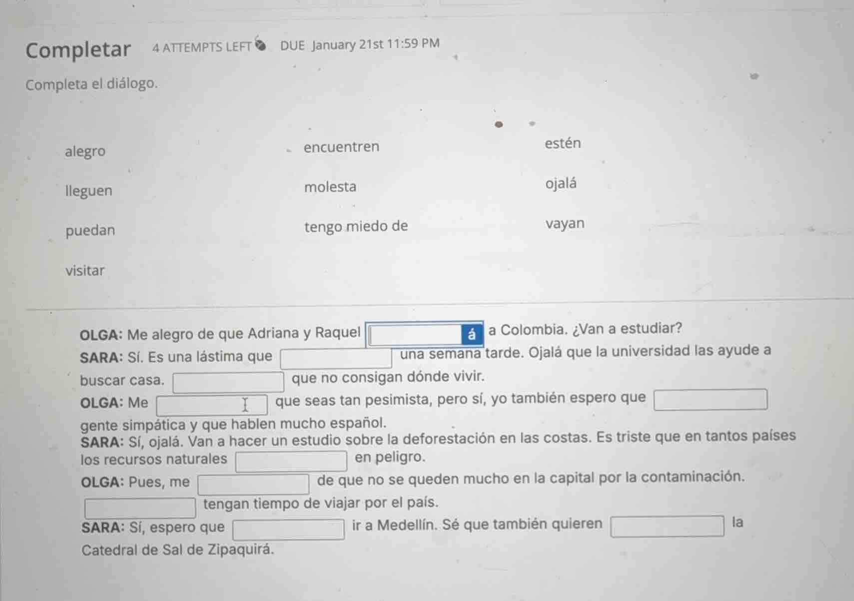 completar 4 attempts left due january 21st 11:59 pm completa el diálogo…