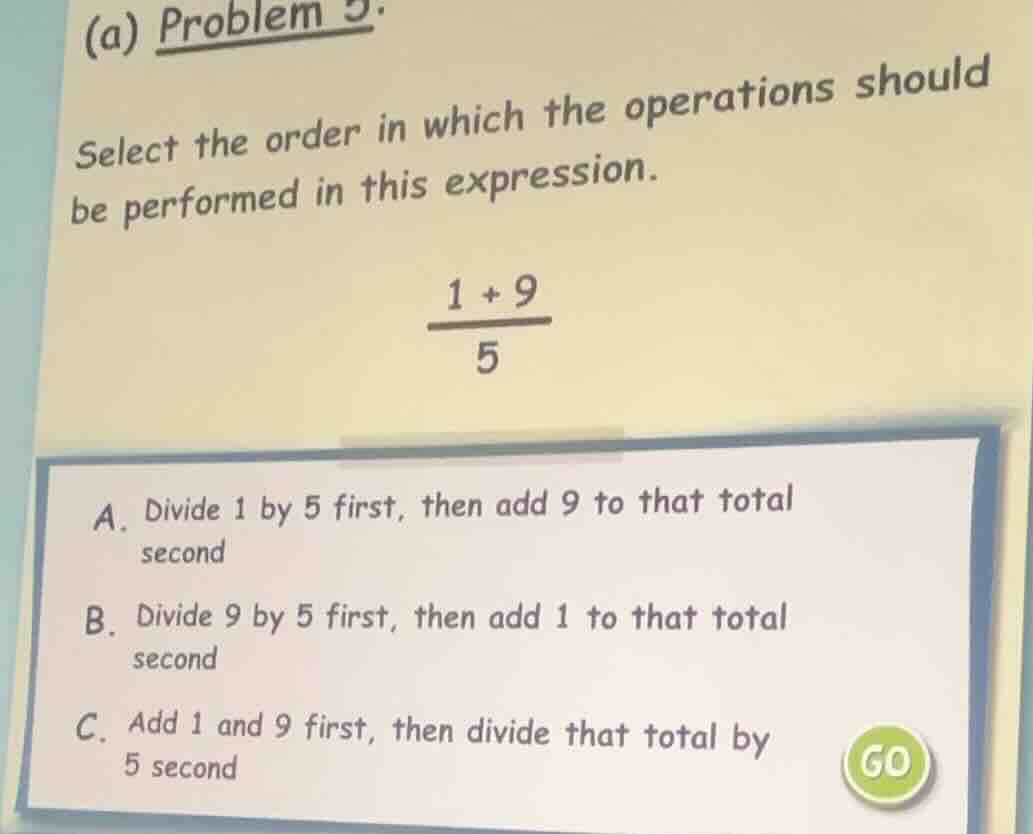(a) problem 5. select the order in which the operations should be perfo…