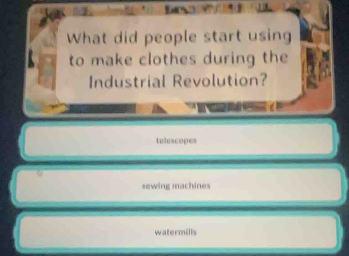 what did people start using to make clothes during the industrial revol…