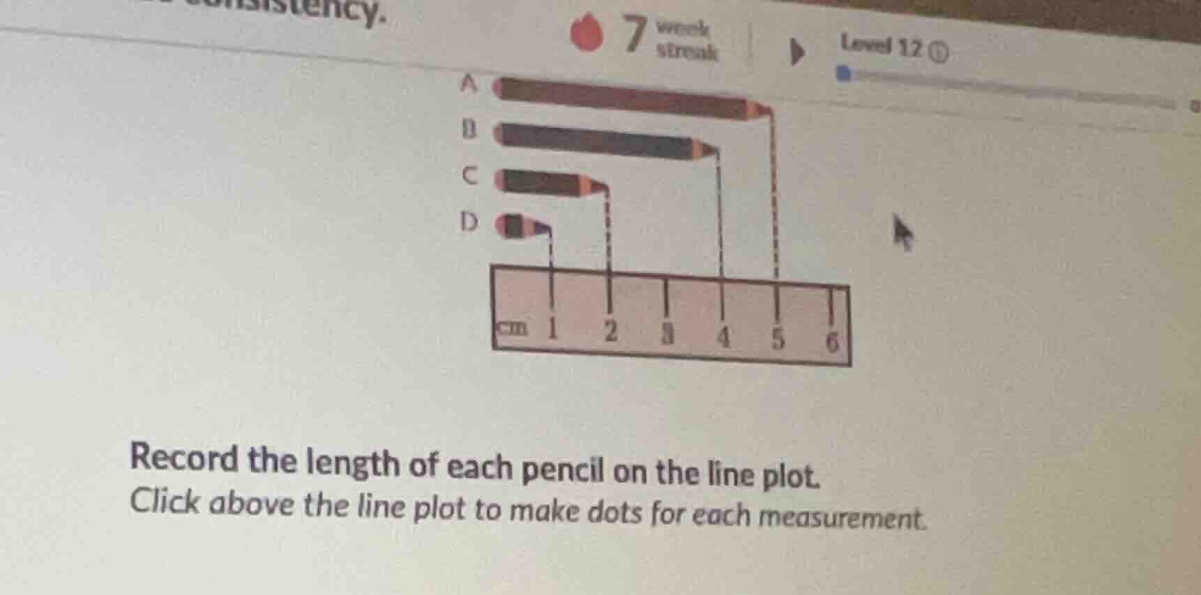record the length of each pencil on the line plot. click above the line…