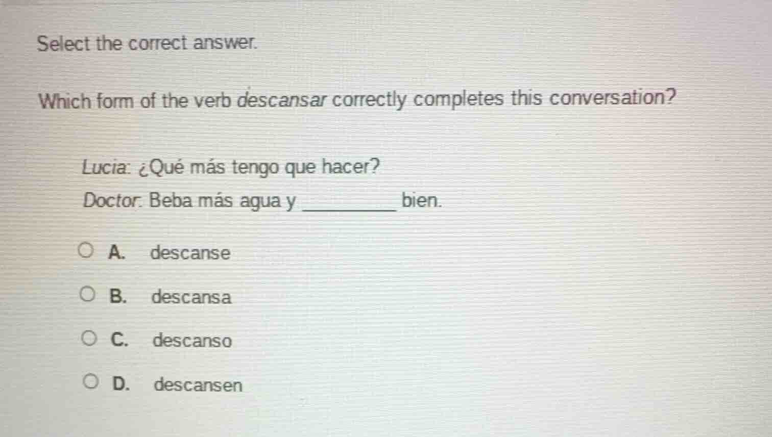 select the correct answer. which form of the verb descansar correctly c…