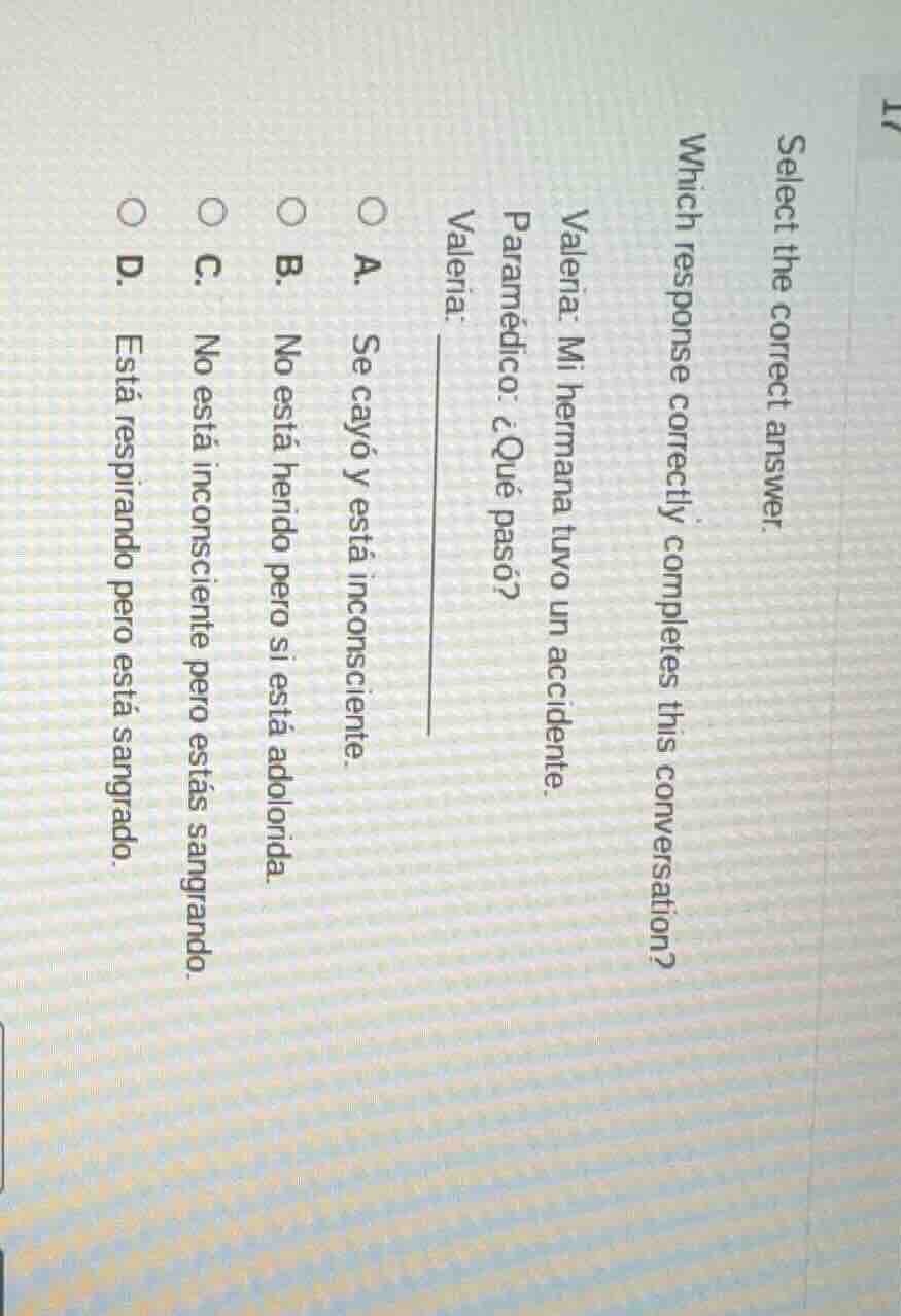 select the correct answer. which response correctly completes this conv…