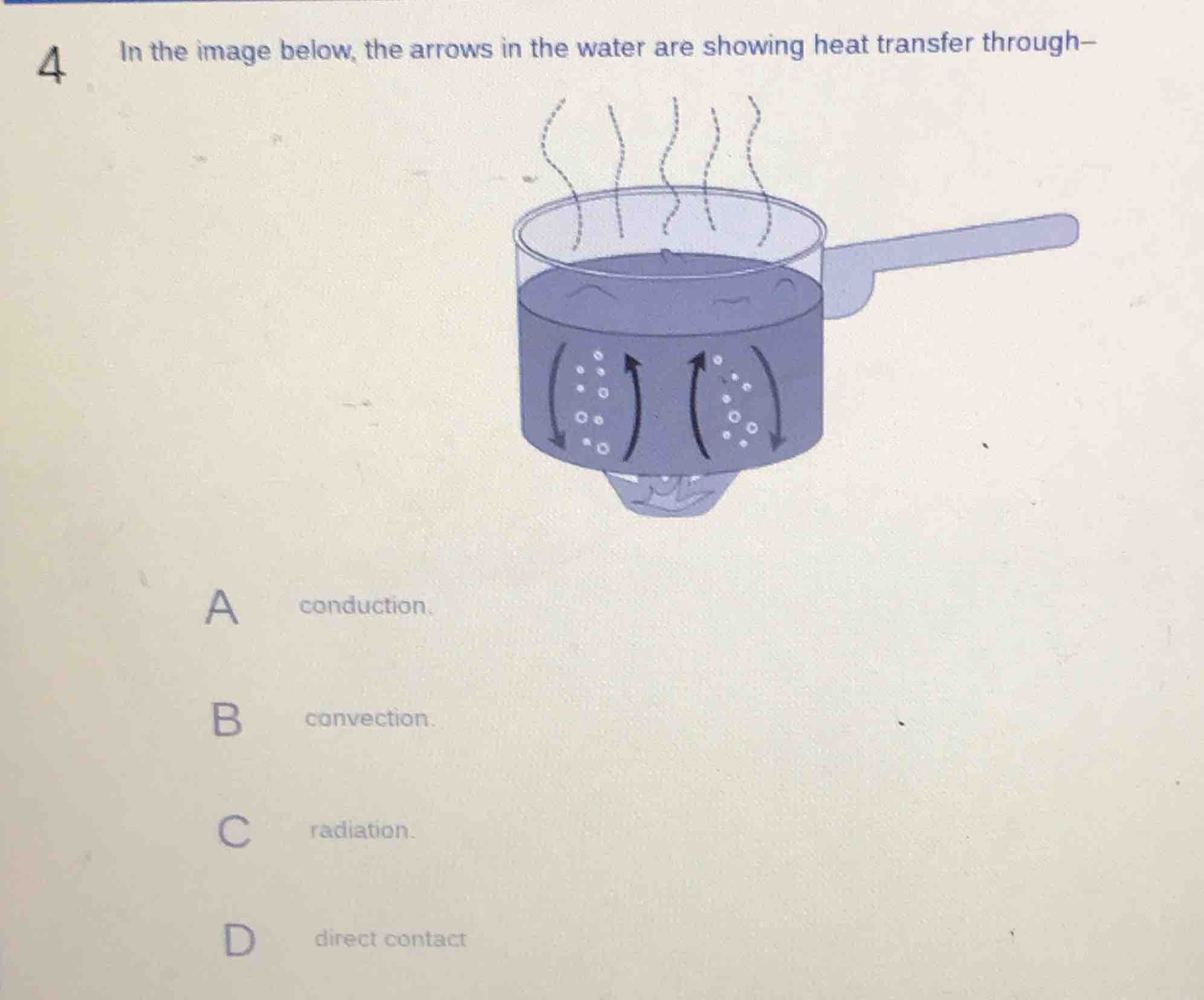 4 in the image below, the arrows in the water are showing heat transfer…