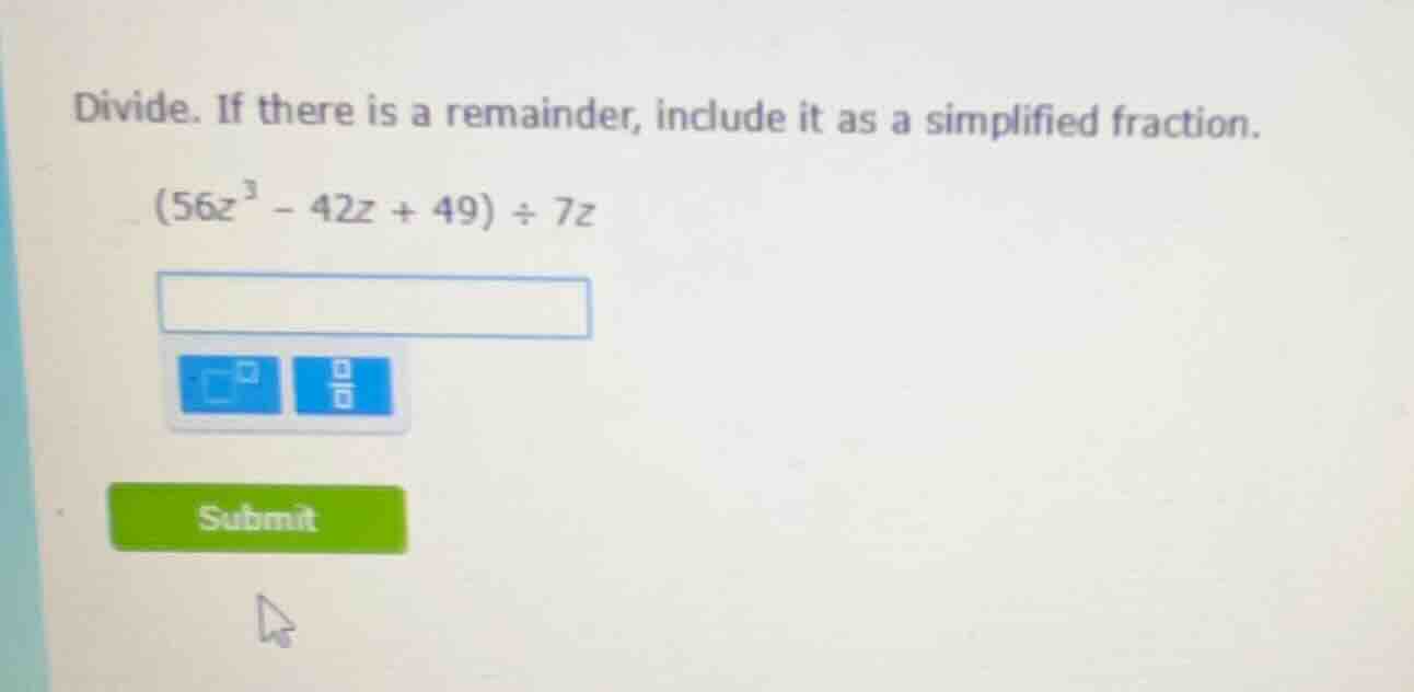 divide. if there is a remainder, include it as a simplified fraction. \…