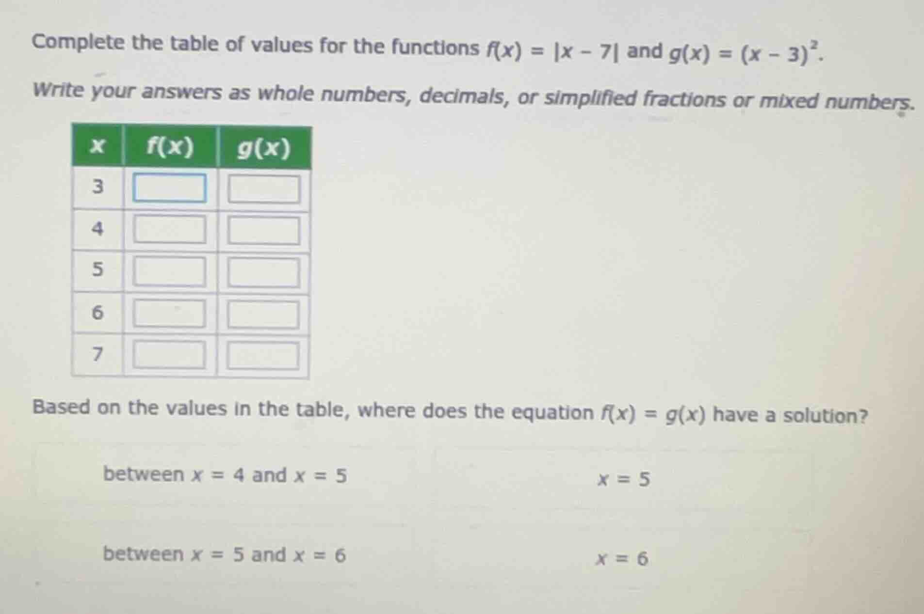 complete the table of values for the functions $f(x) = |x - 7|$ and $g(…