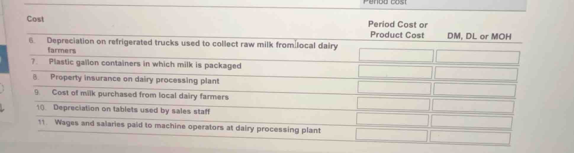 cost 6. depreciation on refrigerated trucks used to collect raw milk fr…