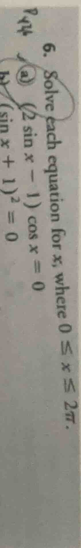 6. solve each equation for ( x ), where ( 0 leq x leq 2pi ). a) ( (2sin…