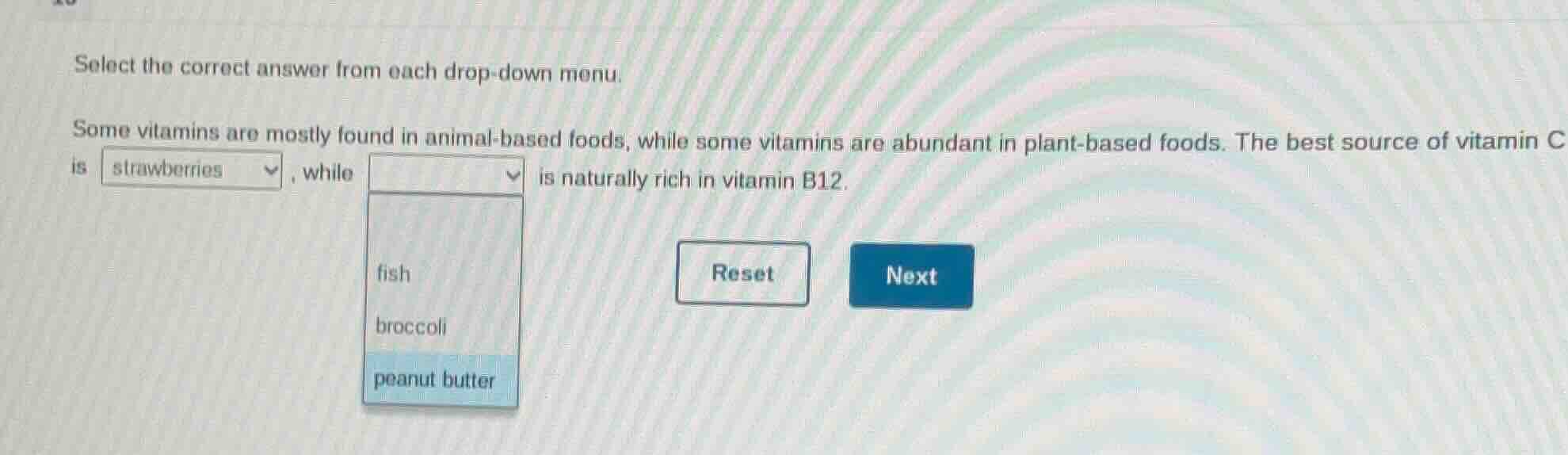 select the correct answer from each drop-down menu. some vitamins are m…