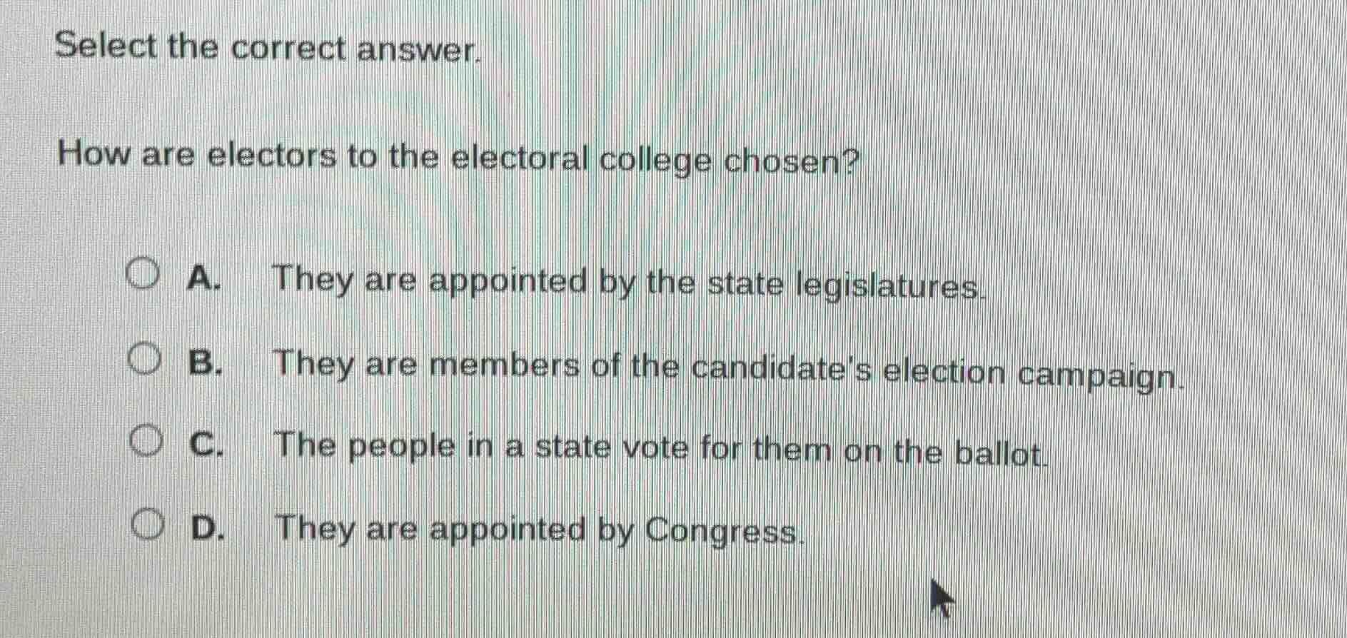 select the correct answer. how are electors to the electoral college ch…