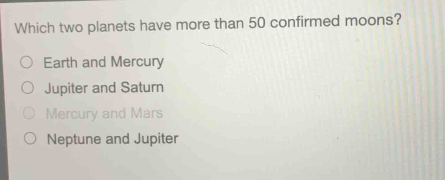 which two planets have more than 50 confirmed moons? ○ earth and mercur…
