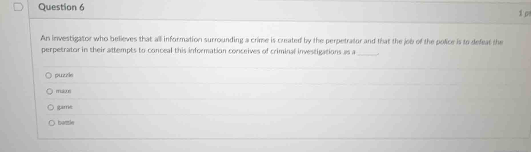 question 6 an investigator who believes that all information surroundin…