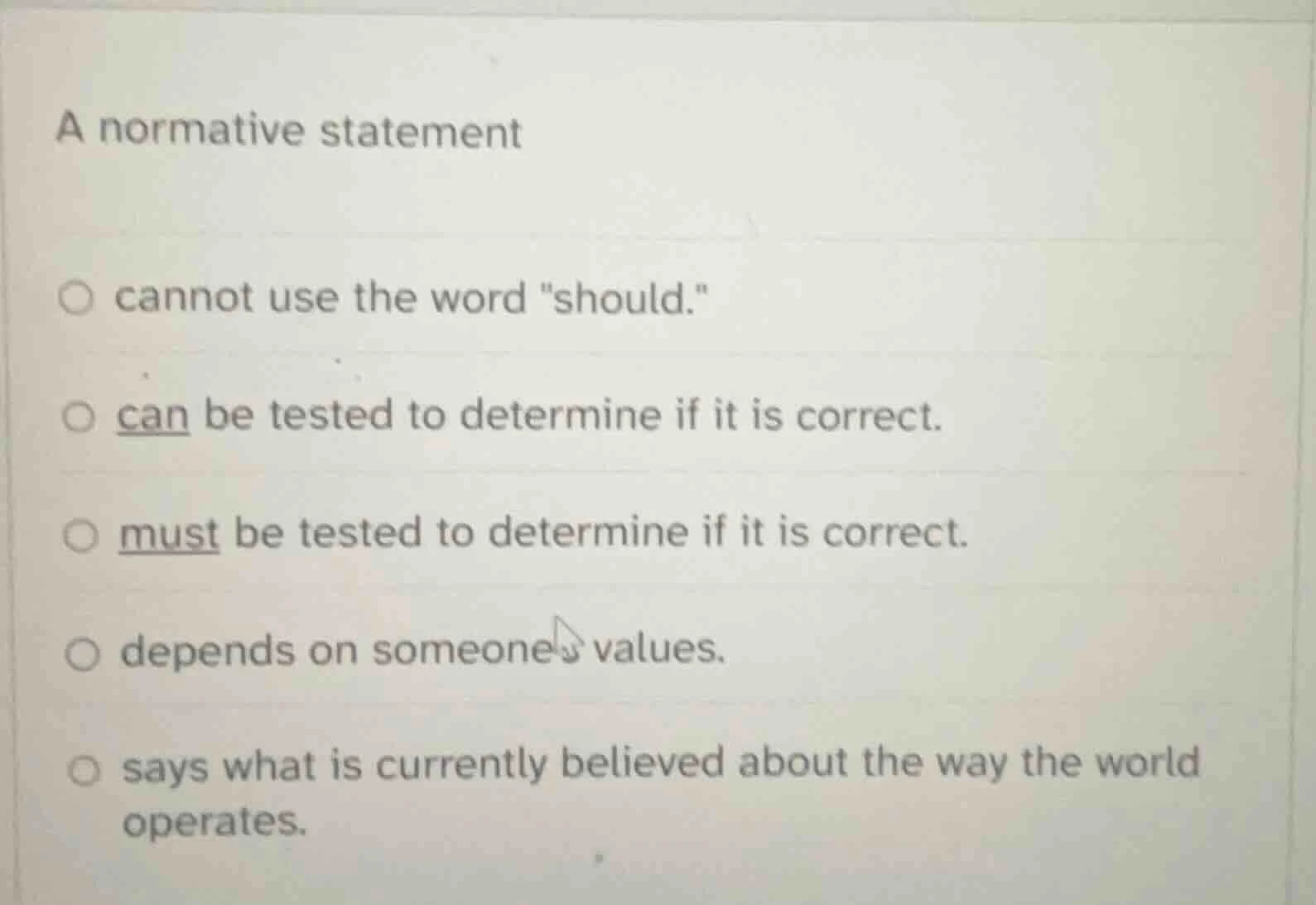 a normative statement - cannot use the word \should.\ - can be tested t…