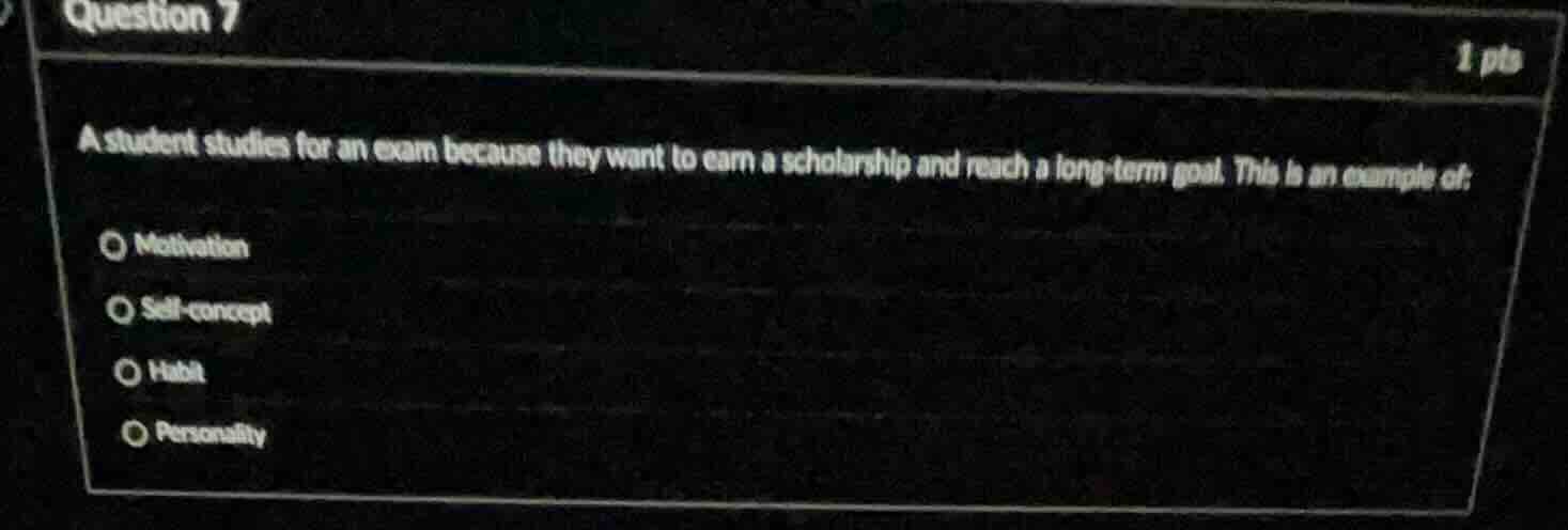 question 7 1 pts a student studies for an exam because they want to ear…