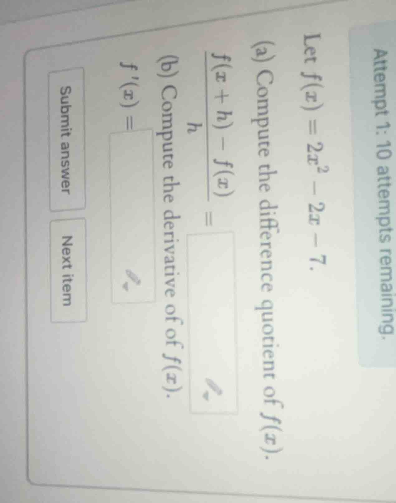 attempt 1: 10 attempts remaining. let ( f(x) = 2x^2 - 2x - 7 ). (a) com…