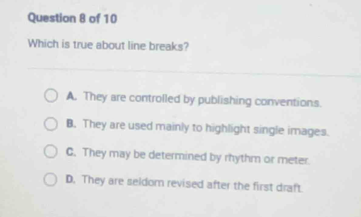 question 8 of 10 which is true about line breaks? a. they are controlle…