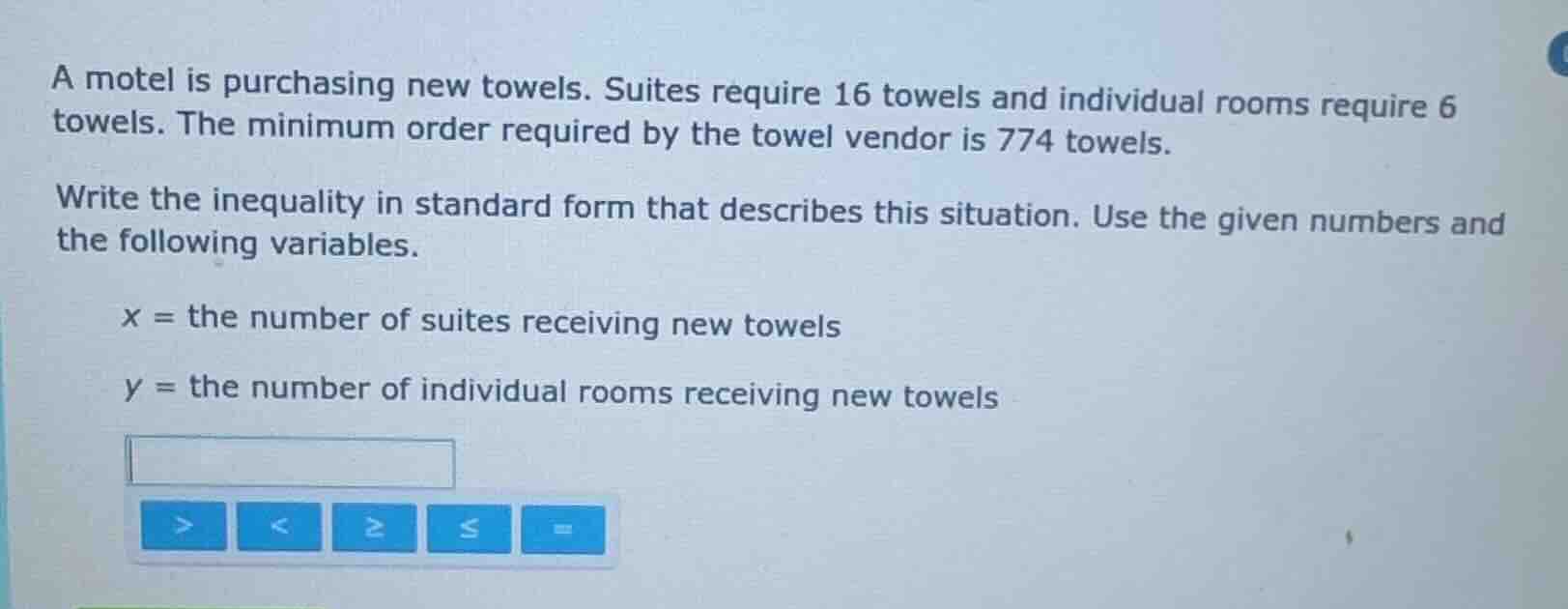 a motel is purchasing new towels. suites require 16 towels and individu…