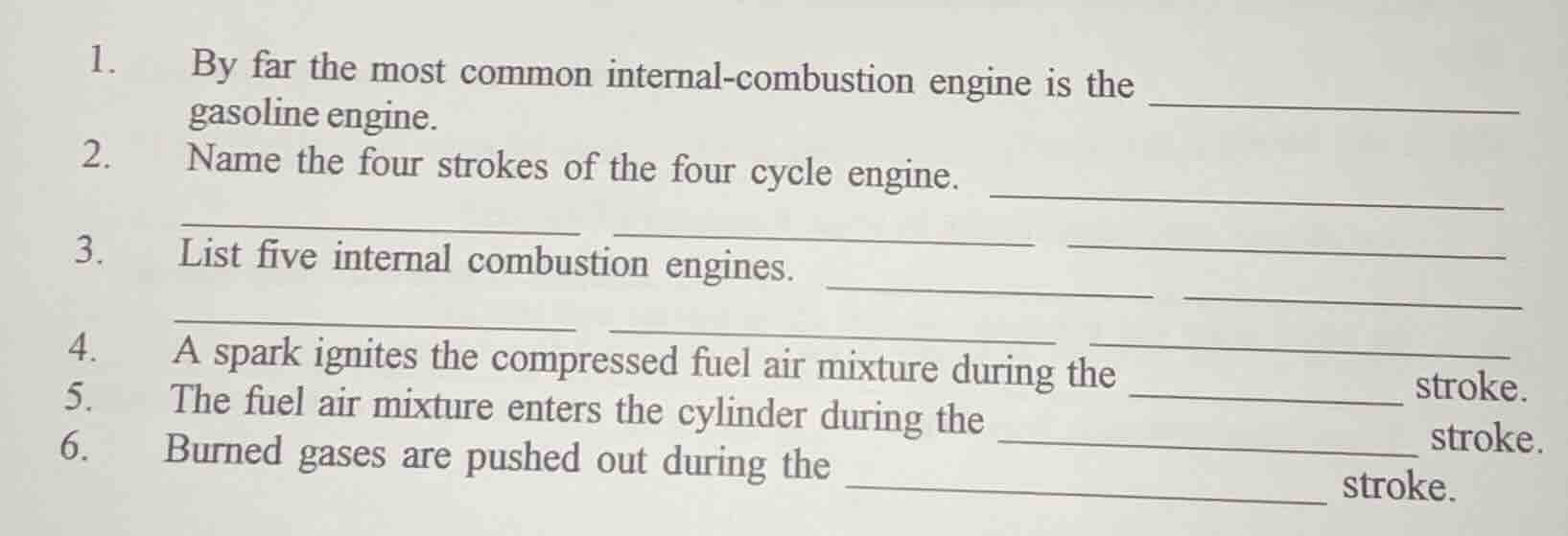 1. by far the most common internal - combustion engine is the _________…