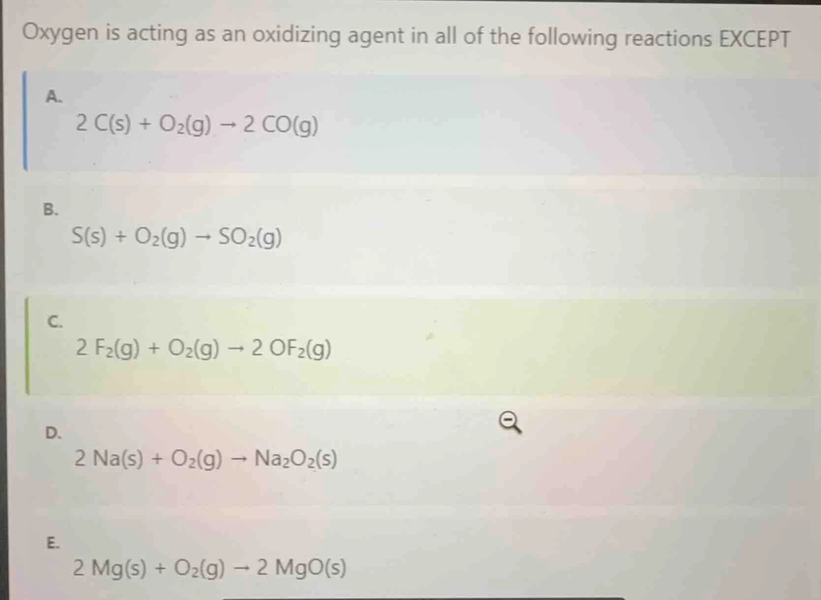 oxygen is acting as an oxidizing agent in all of the following reaction…