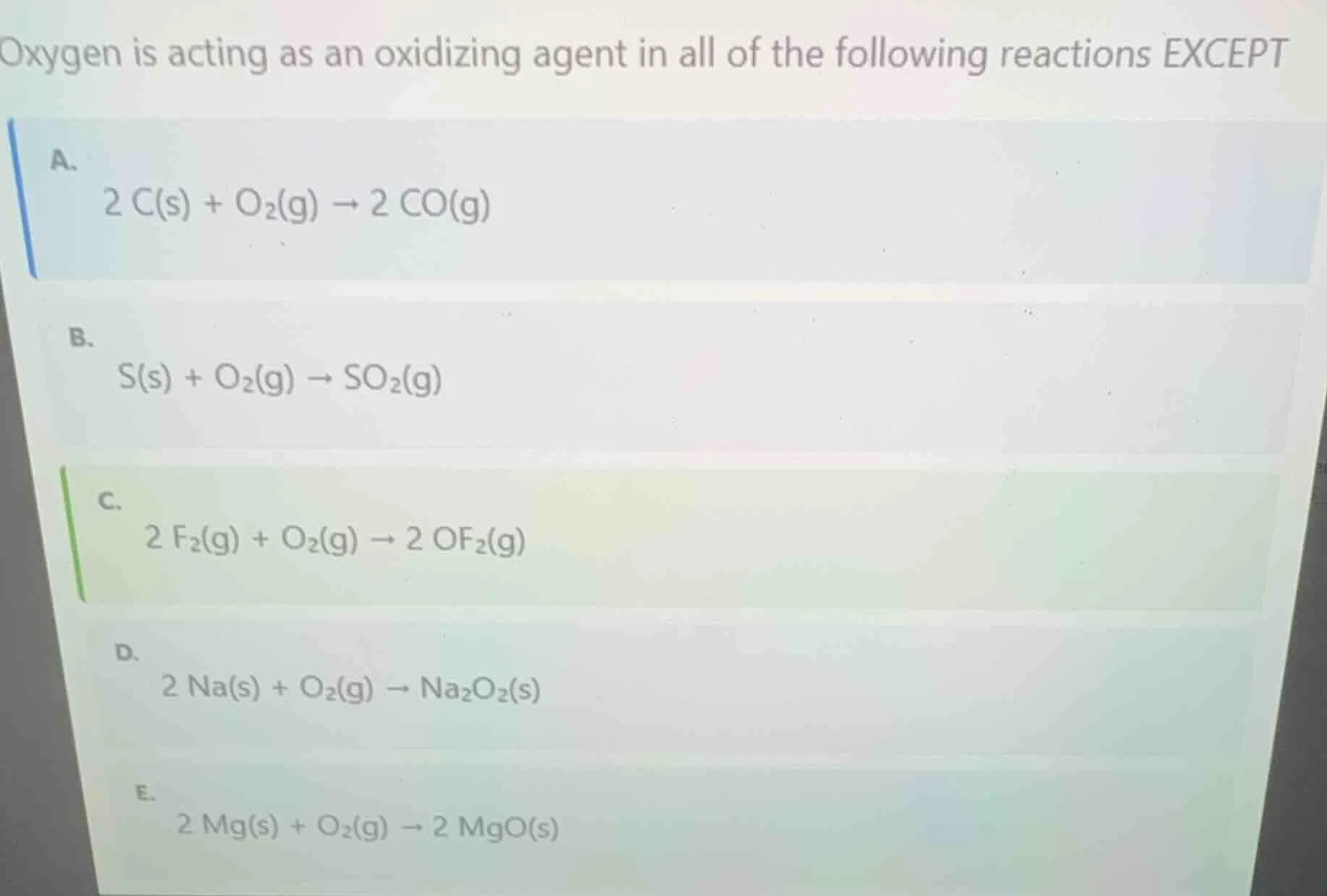 oxygen is acting as an oxidizing agent in all of the following reaction…