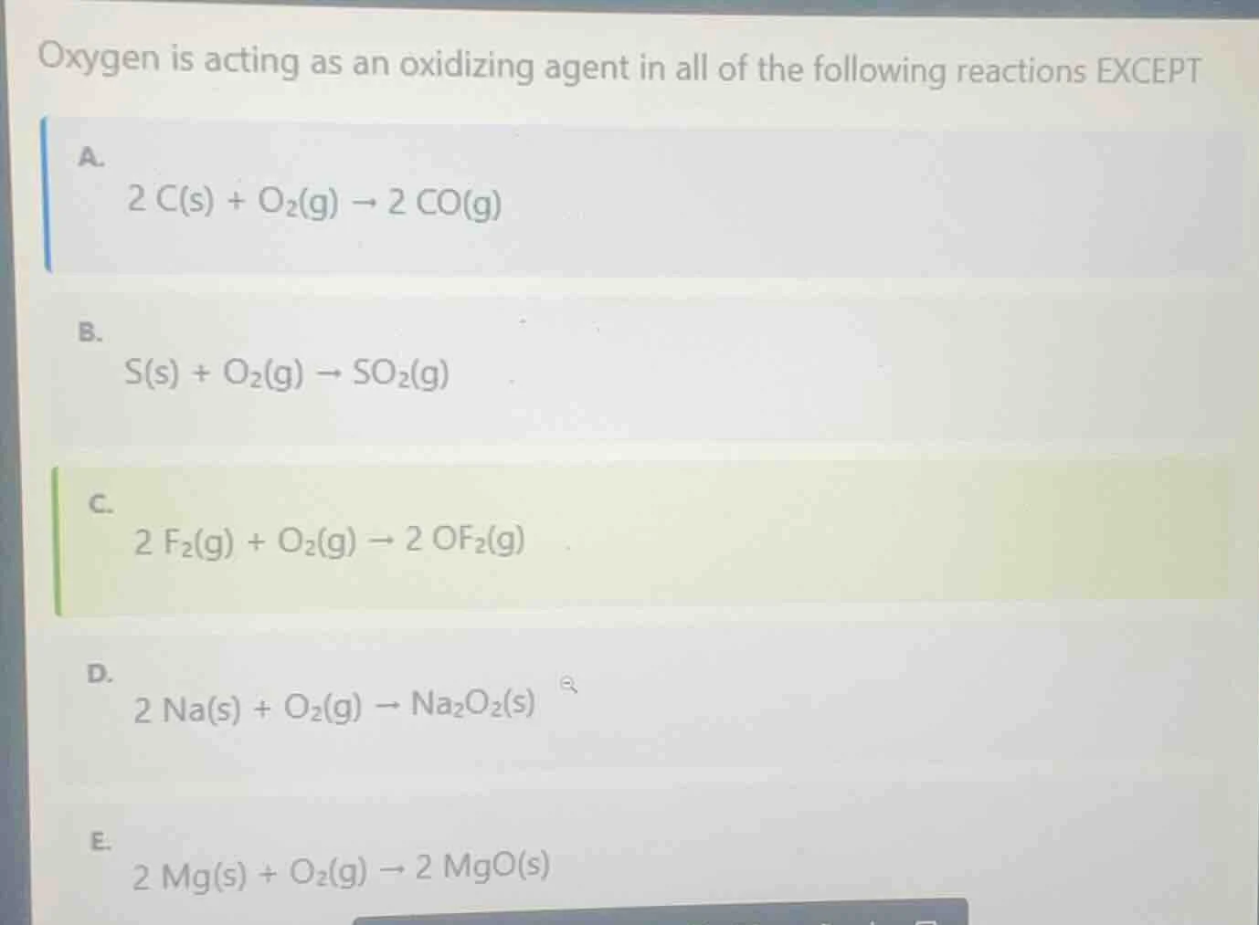 oxygen is acting as an oxidizing agent in all of the following reaction…
