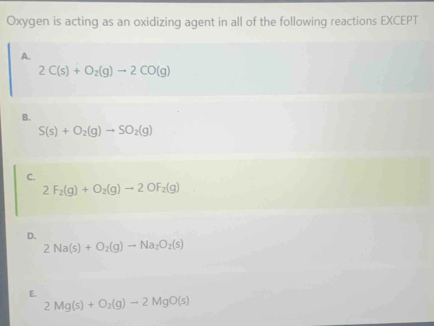 oxygen is acting as an oxidizing agent in all of the following reaction…