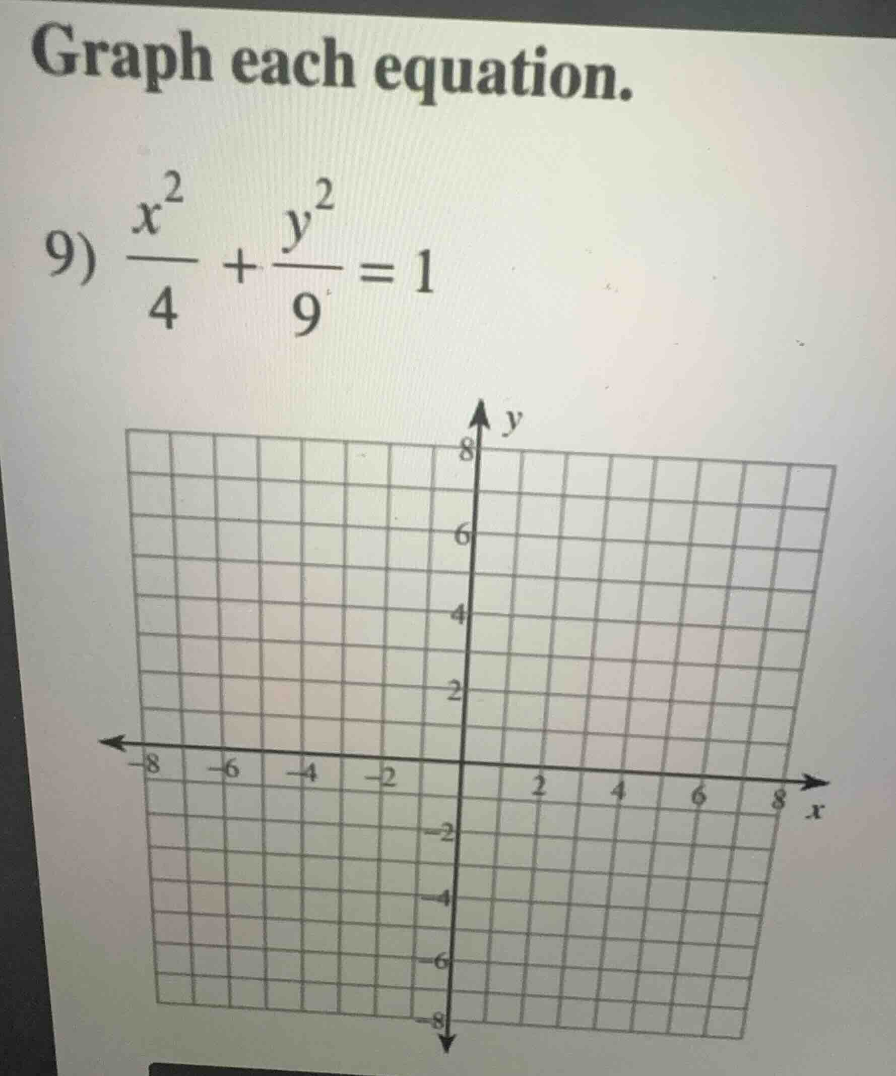 graph each equation. 9) \\(\\frac{x^2}{4} + \\frac{y^2}{9} = 1\\)