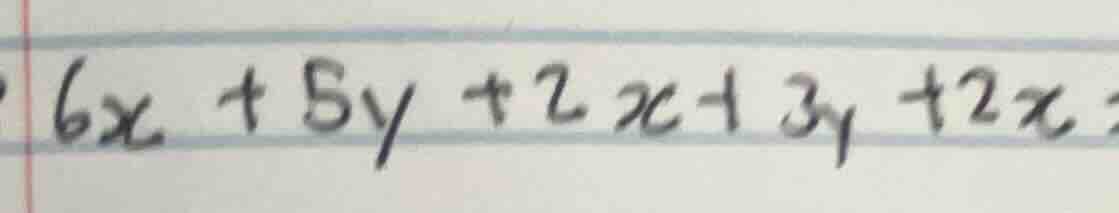 6x + 5y + 2x + 3y + 2x