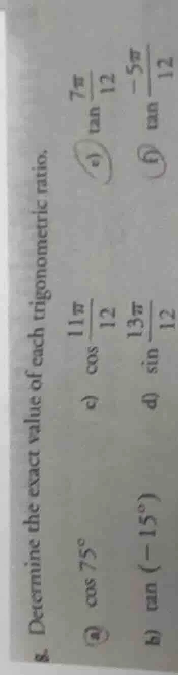 8. determine the exact value of each trigonometric ratio. a) ( cos 75^c…