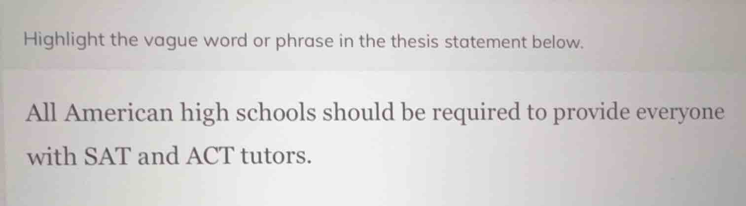 highlight the vague word or phrase in the thesis statement below. all a…