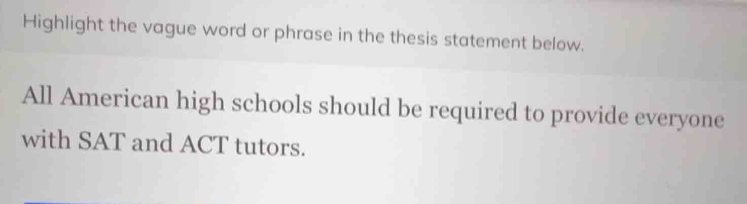 highlight the vague word or phrase in the thesis statement below. all a…