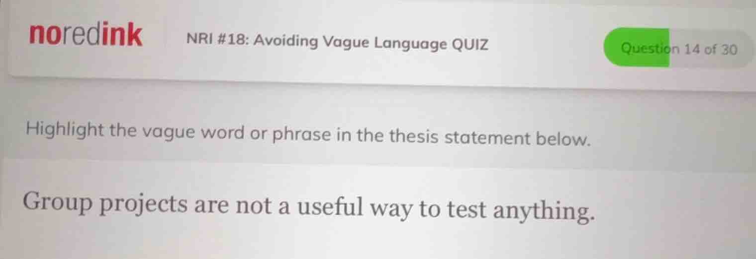 highlight the vague word or phrase in the thesis statement below. group…