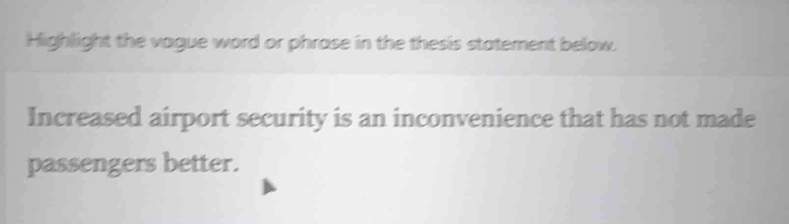 highlight the vague word or phrase in the thesis statement below. incre…