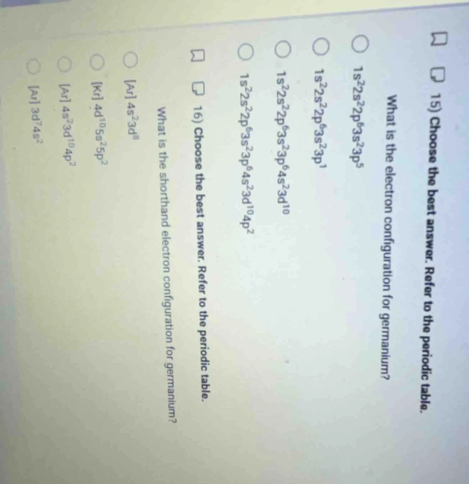 15) choose the best answer. refer to the periodic table. what is the el…