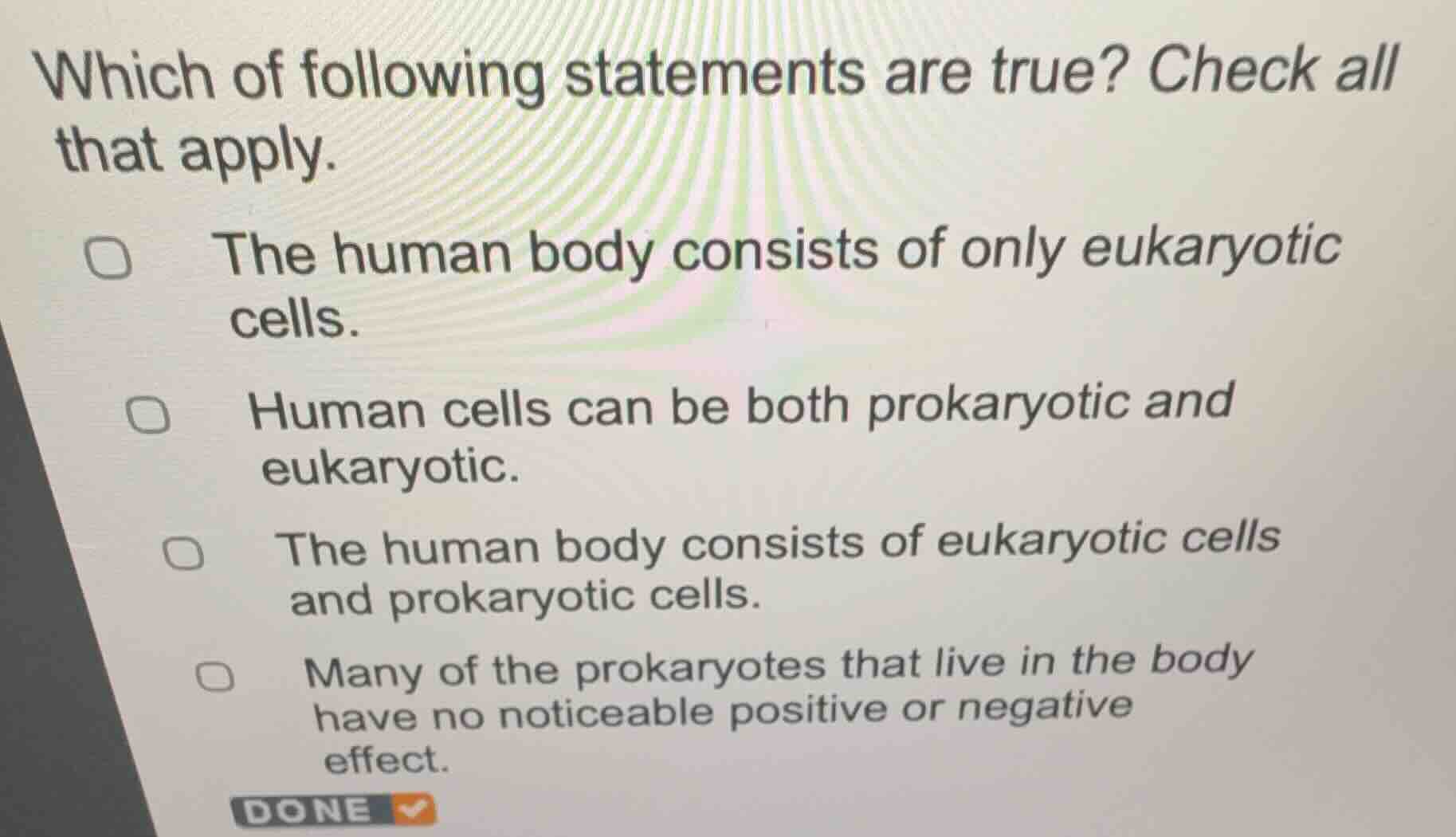 which of following statements are true? check all that apply. the human…