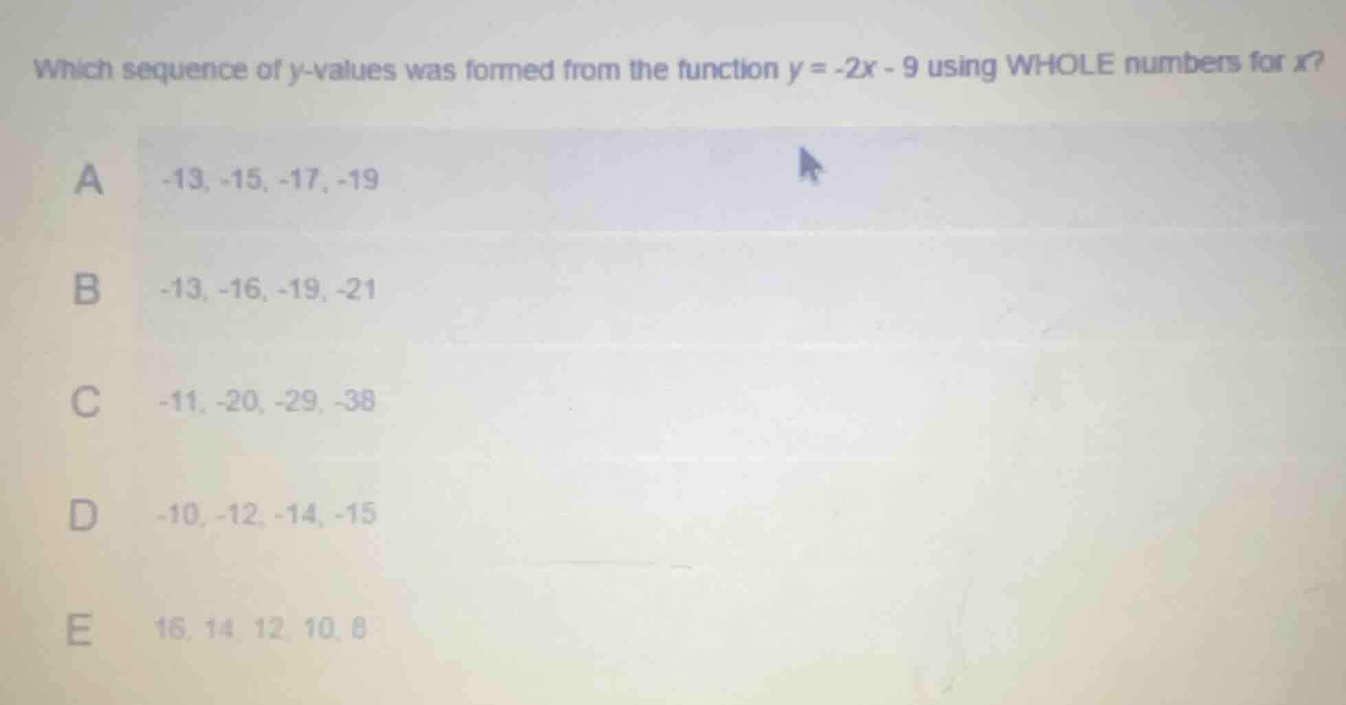 which sequence of y-values was formed from the function $y = -2x - 9$ u…