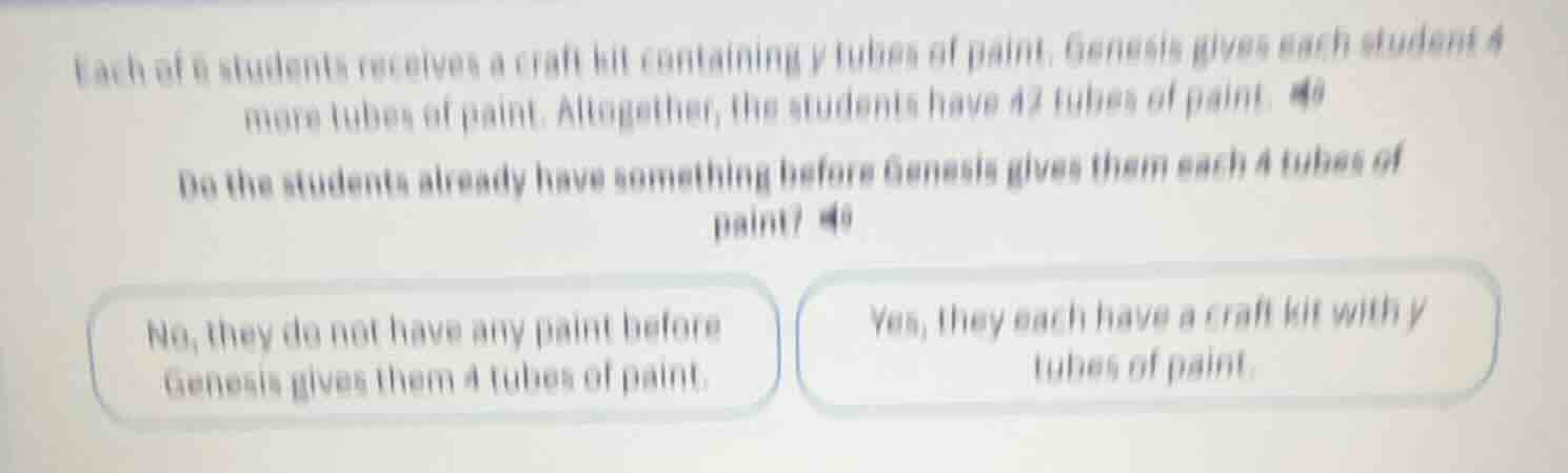 each of 6 students receives a craft kit containing y tubes of paint. ge…