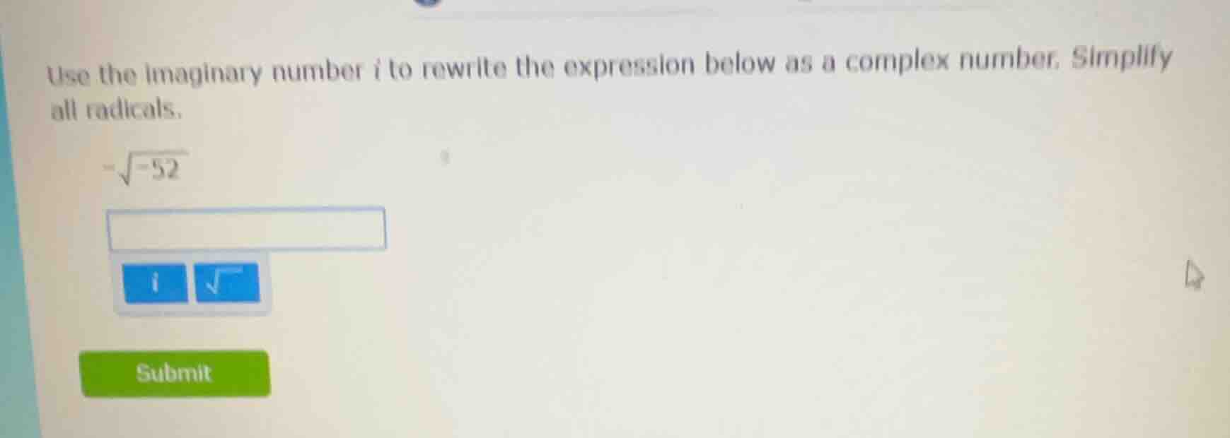 use the imaginary number i to rewrite the expression below as a complex…